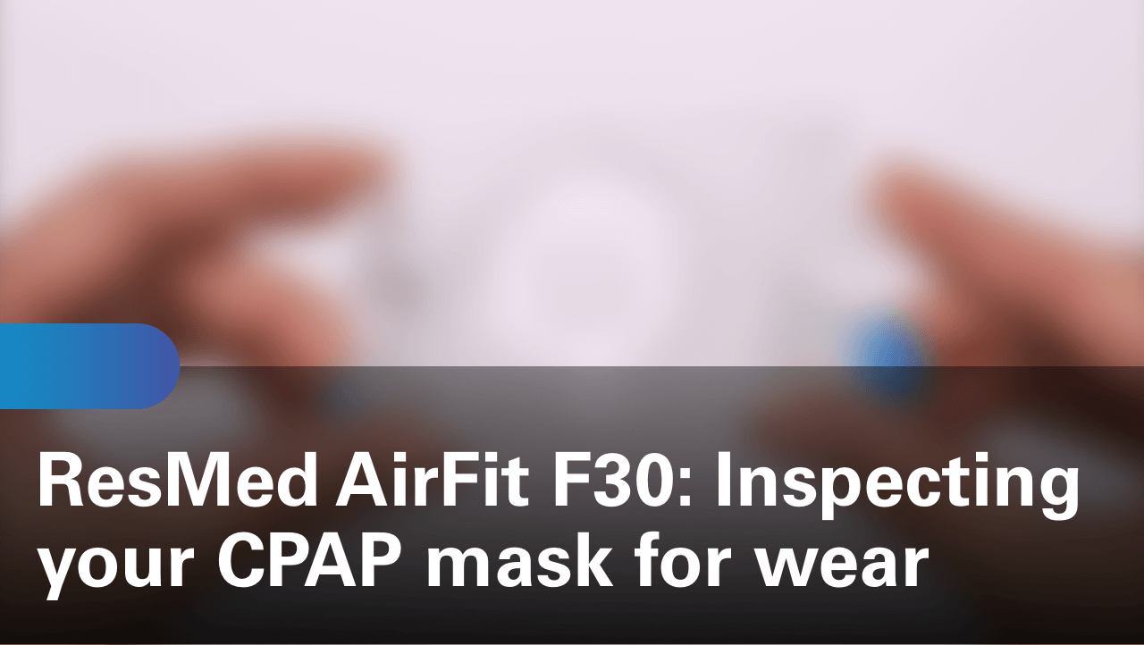 sleep-apnea-airfit-f30-inspecting-your-cpap-mask-for-wear